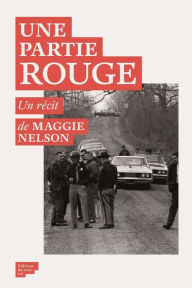 Title: Une Partie rouge, Author: Maggie Nelson