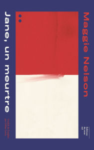 Title: Jane, un meurtre, Author: Maggie Nelson