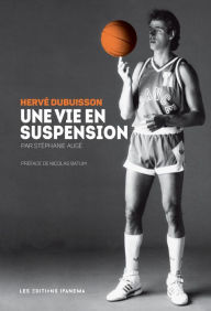 Title: Hervé Dubuisson, une vie en suspension, Author: Hervé Dubuisson