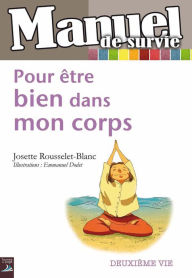 Title: Pour être bien dans mon corps: Accepter le vieillissement, Author: Josette Rousselet-Blanc