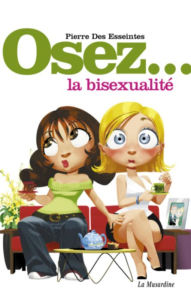 Title: Osez la bisexualité, Author: Pierre Des Esseintes