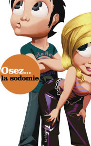 Title: Osez la sodomie, Author: Coralie Trinh Thi