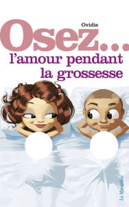 Title: Osez l'amour pendant la grossesse, Author: Ovidie
