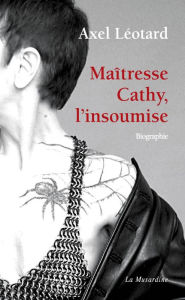 Title: Maîtresse Cathy, Author: Axel Léotard