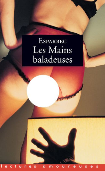 Les mains baladeuses