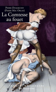 Title: La Comtesse au fouet, Author: Pierre Dumarchey