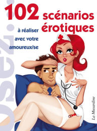 Title: 102 scénarios érotiques à réaliser avec votre amoureux/se, Author: Marc Dannam