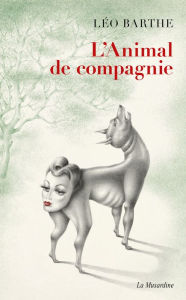 Title: L'animal de compagnie, Author: Léo Barthe