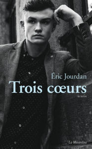 Title: Trois coeurs, Author: Éric Jourdan