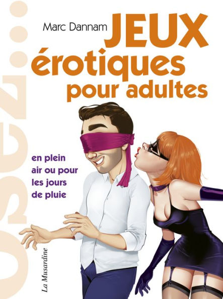 Osez - Jeux érotiques pour adultes