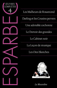 Title: Oeuvres complètes d'Esparbec - Tome 4, Author: Esparbec