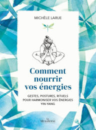 Title: Comment nourrir vos energies, Author: Michèle Larue
