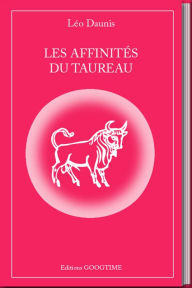 Title: Les affinités du Taureau, Author: Leo Daunis