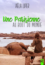 Title: Une Parisienne au bout du monde, Author: Aëla Liper
