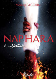 Title: Naphara, Tome 2: Destinée, Author: Maddy Facchin