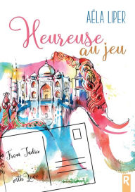 Title: Heureuse au jeu, Author: Aëla Liper