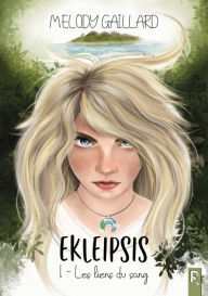 Title: Ekleipsis, Tome 1: Les liens du sang, Author: Melody Gaillard