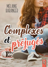 Title: Complexes et préjugés, Author: Mélanie Baranger