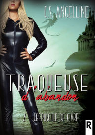 Title: Traqueuse d'abandon, Tome 2: Crépuscule de givre, Author: C.S. Angelline