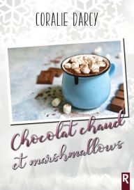 Title: Chocolat chaud et marshmallows, Author: Coralie Darcy