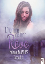 Title: L'homme de mon rêve, Author: Mélanie Baranger