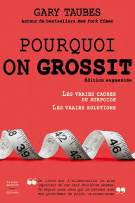 Title: Pourquoi on grossit, Author: Gary Taubes