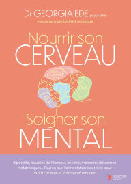 Title: Nourrir son cerveau, soigner son mental, Author: Georgia Ede