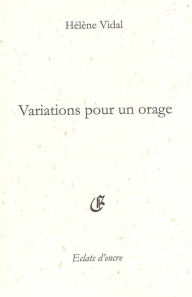 Title: Variation pour un orage, Author: Hélène Vidal