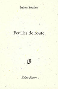 Title: Feuilles de route, Author: Julien Soulier