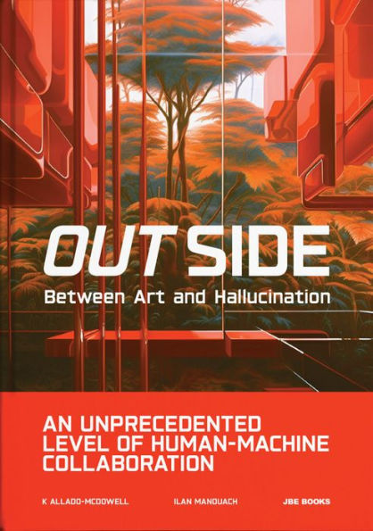 Out Side: Between Art and Hallucination