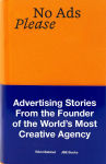 Alternative view 1 of No Ads Please: Advertising Stories From the Founder of the World's Most Creative Agency