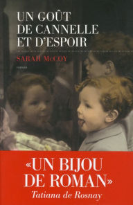 Title: Un goût de cannelle et d'espoir, Author: Sarah McCoy