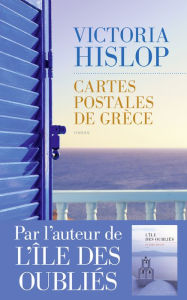 Title: Cartes Postales de Grèce, Author: Victoria Hislop