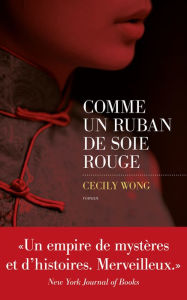 Title: Comme un ruban de soie rouge, Author: Cecily WONG