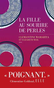 Title: La Fille au sourire de perles, Author: Clemantine Wamariya