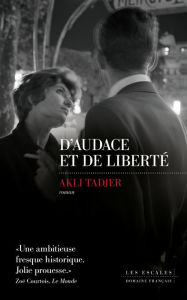 Title: D'audace et de liberté, Author: Akli Tadjer