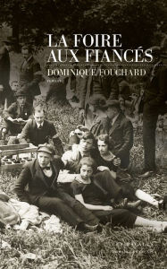 Title: La Foire aux fiancés, Author: DOMINIQUE FOUCHARD