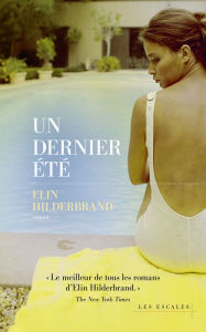Title: Un Dernier été, Author: Elin Hilderbrand