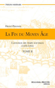 Title: La fin du Moyen Age - tome 2, Author: Henri Pirenne