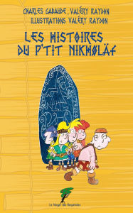Title: Les histoires du p'tit Nikholaf, Author: Valery Raydon