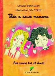 Title: Théo a deux mamans, Author: Renaudin Christine
