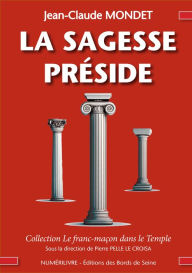 Title: La sagesse préside, Author: Jean-Claude Mondet