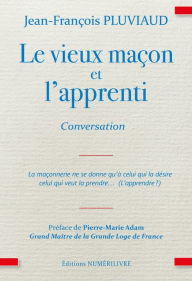 Title: Le vieux maçon et l'apprenti: Conversation, Author: Jean-françois Pluviaud