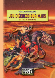 Title: Jeu d'échecs sur Mars (Cycle de Mars n° 5), Author: Edgar Rice Burroughs