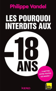 Title: Les pourquoi interdits -18 ans, Author: Philippe Vandel