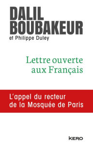 Title: Lettre ouverte aux Français: L'appel du recteur de la Mosquée de Paris, Author: Dalil Boubaker