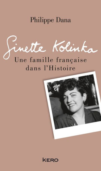 Ginette Kolinka: Une famille française dans l'Histoire