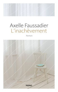 Title: L'inachèvement, Author: Chance Glenn