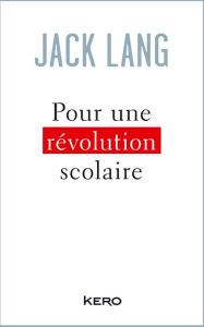Title: Pour une révolution scolaire, Author: Jack Lang