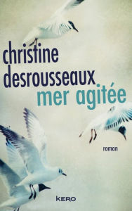 Title: Mer agitée, Author: Christine Desrousseaux